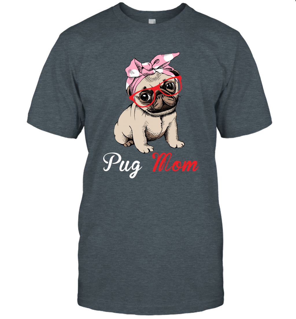 Funny Pug Mom Unisex Shirt Mother's day gift Pug Dog Lover Owner