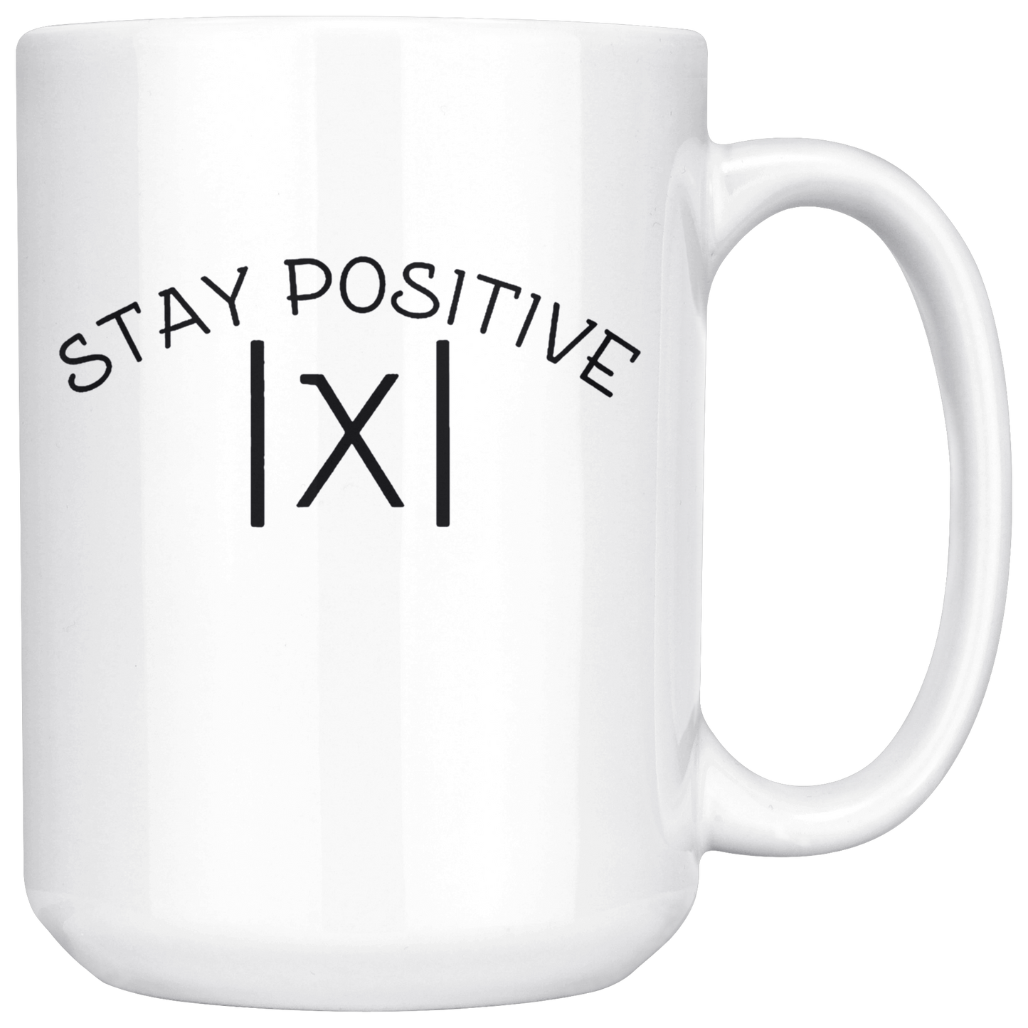 Stay positive mug ca1 teelaunch
