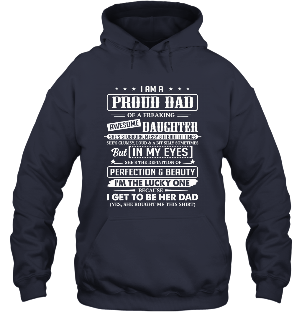 I Am A Proud Dad Of A Freaking Awesome Daughter Hoodie T-Shirt