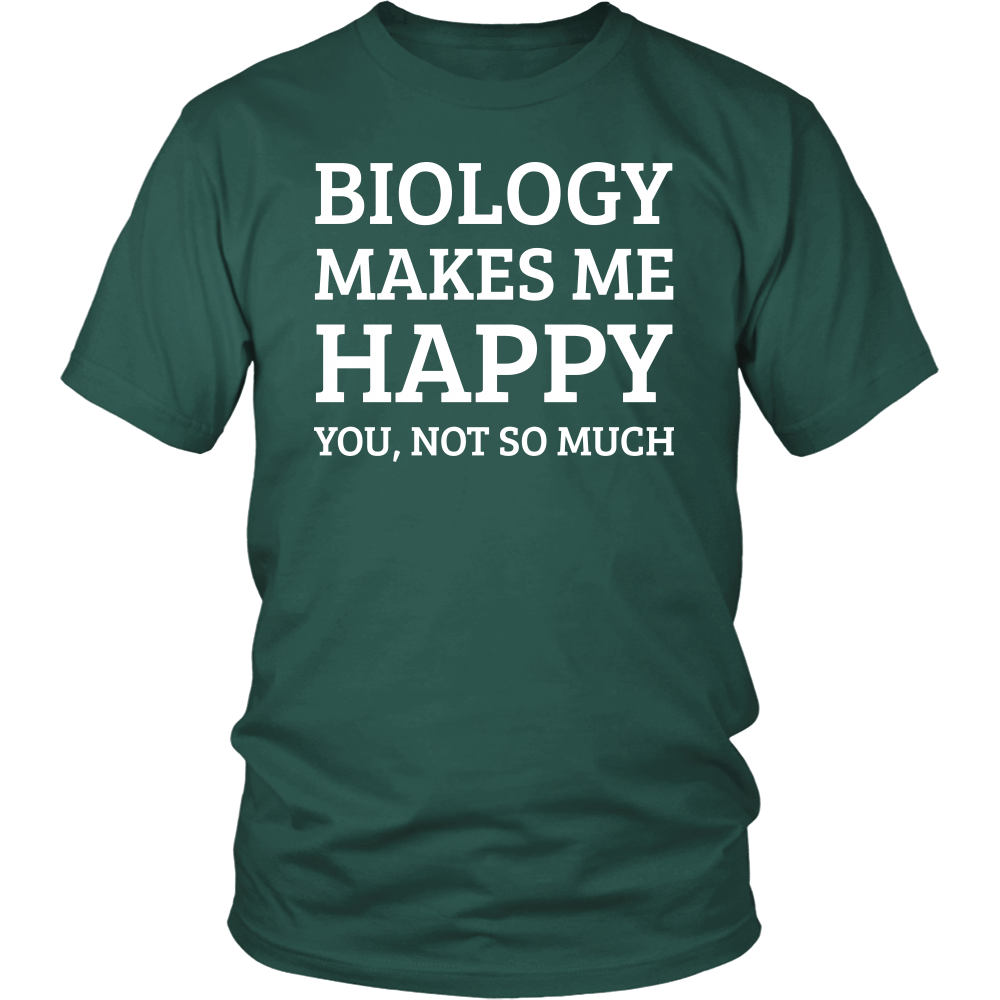 T-shirt - Funny Biology Jokes T Shirts Gifts-Biology Makes Me Happy You Not So Much