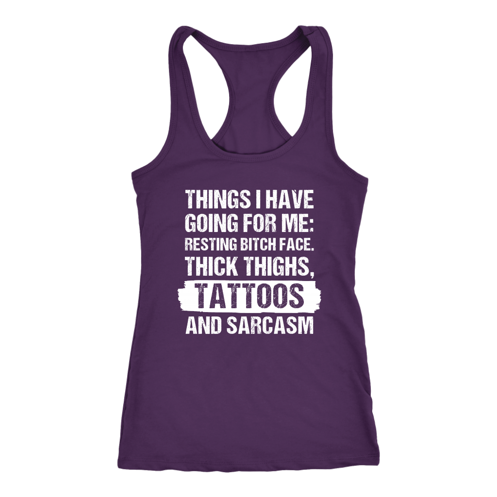 Funny Tattoos Shirt-Things I Have Going For Me T-Shirt