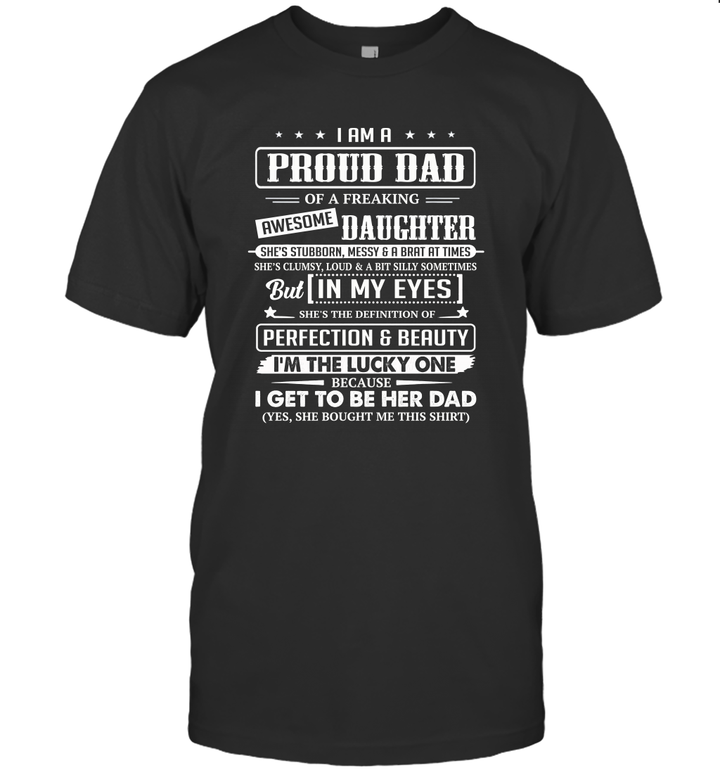 I Am A Proud Dad Of A Freaking Awesome Daughter T-Shirt