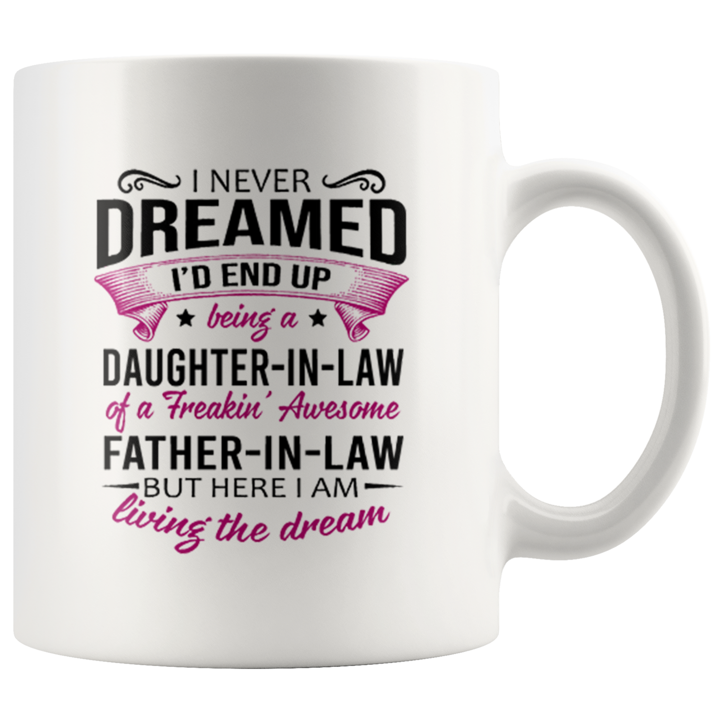 I never dream daughter in law mug ca17 teelaunch
