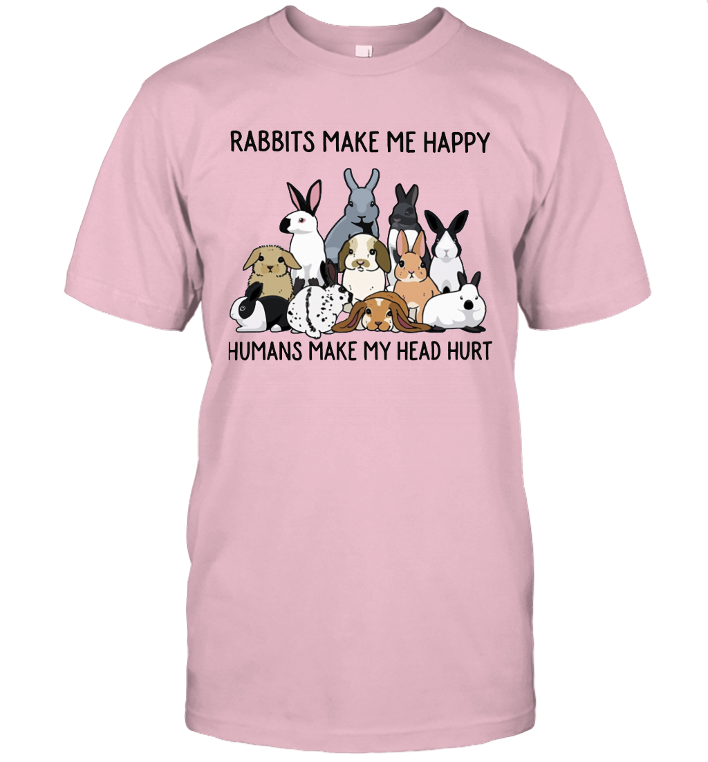 Rabbits Make Me Happy Humans Make My Head Hurt T-shirt Gift
