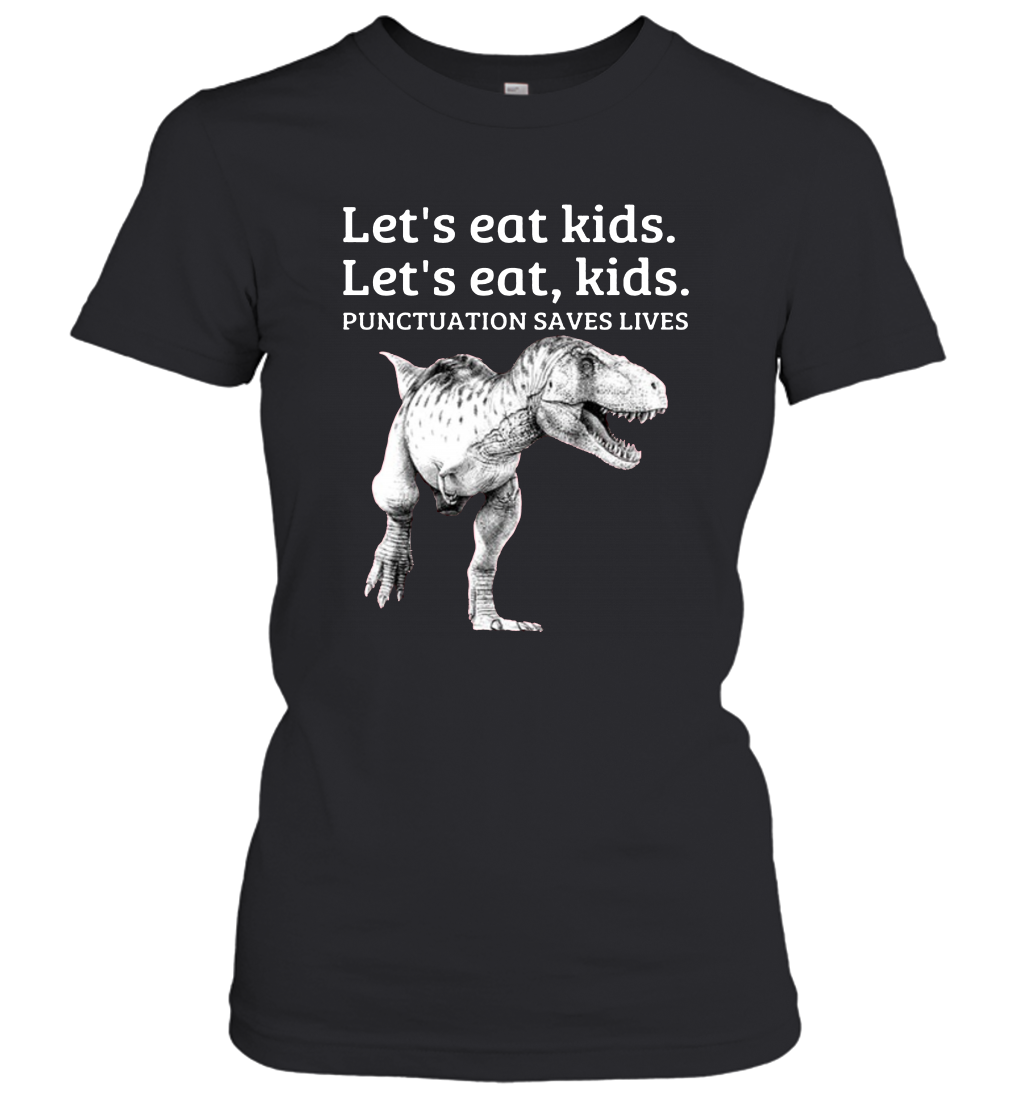 Funny Let's Eat Kids Punctuation Saves Lives Grammar Women's T-Shirt