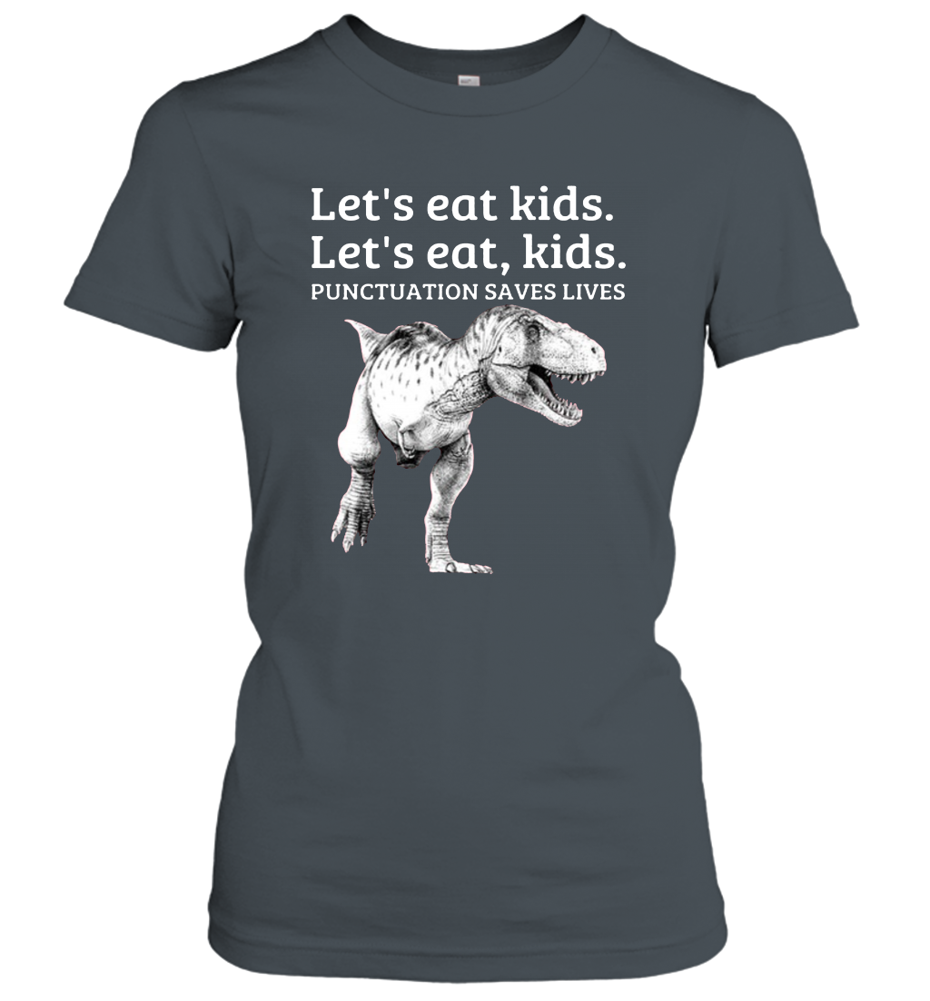 Funny Let's Eat Kids Punctuation Saves Lives Grammar Women's T-Shirt
