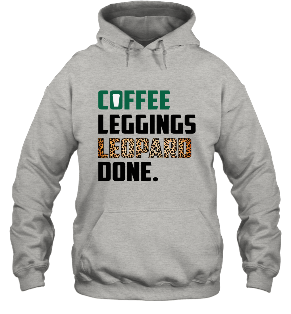 Coffee Leggings Leopard Done Mom Sayings Animal Print Hoodie