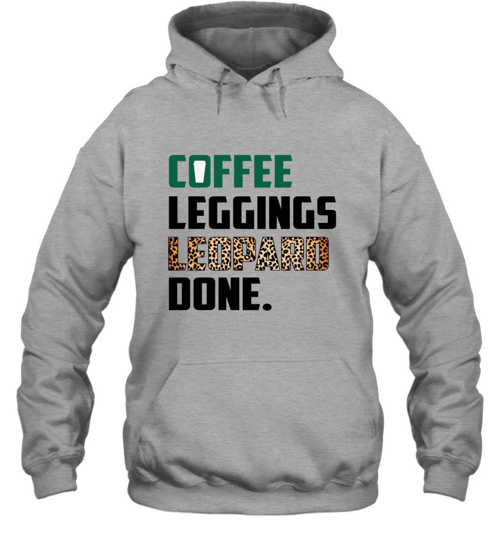 Coffee Leggings Leopard Done Mom Sayings Animal Print Hoodie