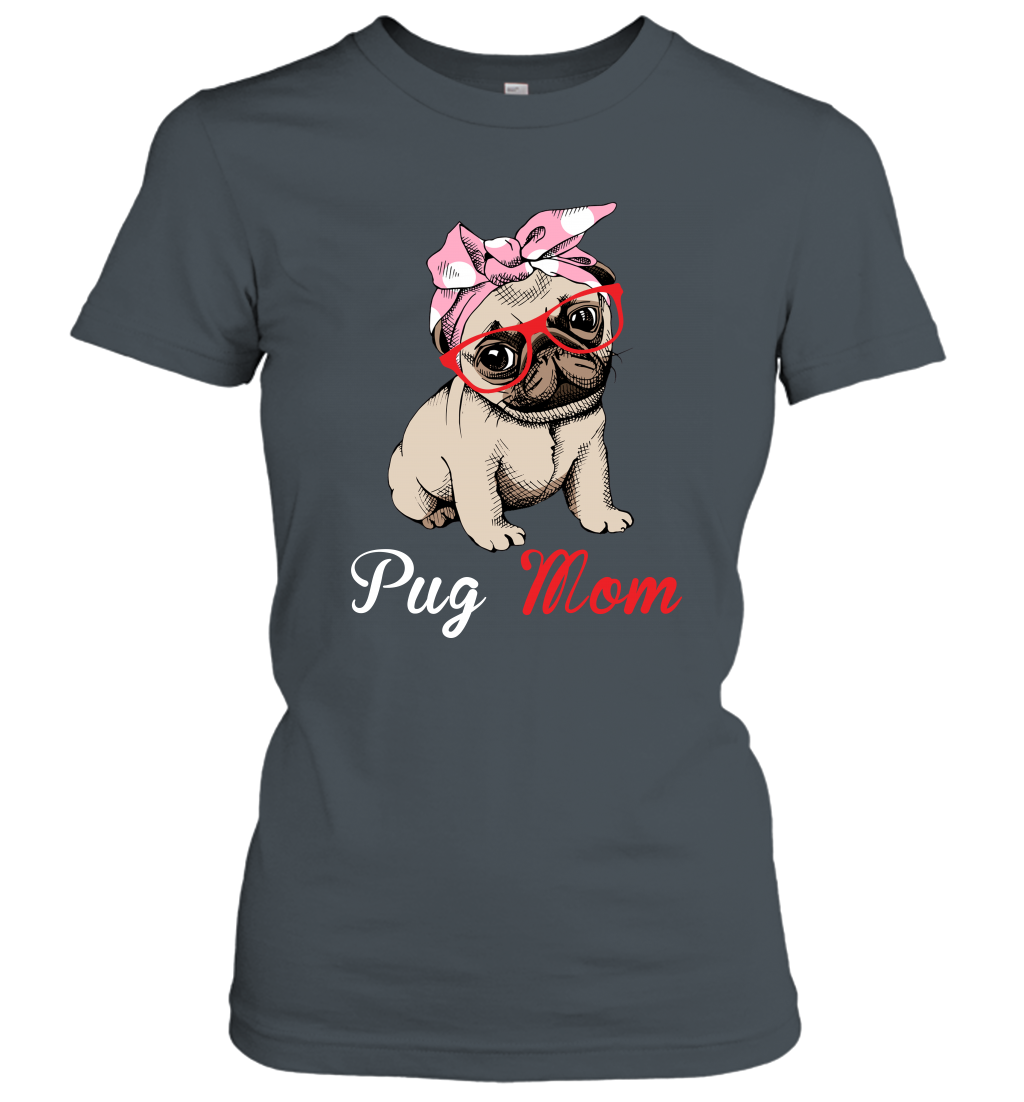 Funny Pug Mom Women's Shirt Mother's day gift Pug Dog Lover Owner