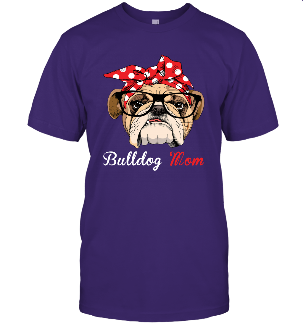 Funny Bulldog Mom Unisex Shirt Mother's day gift English Bulldog Lover Owner