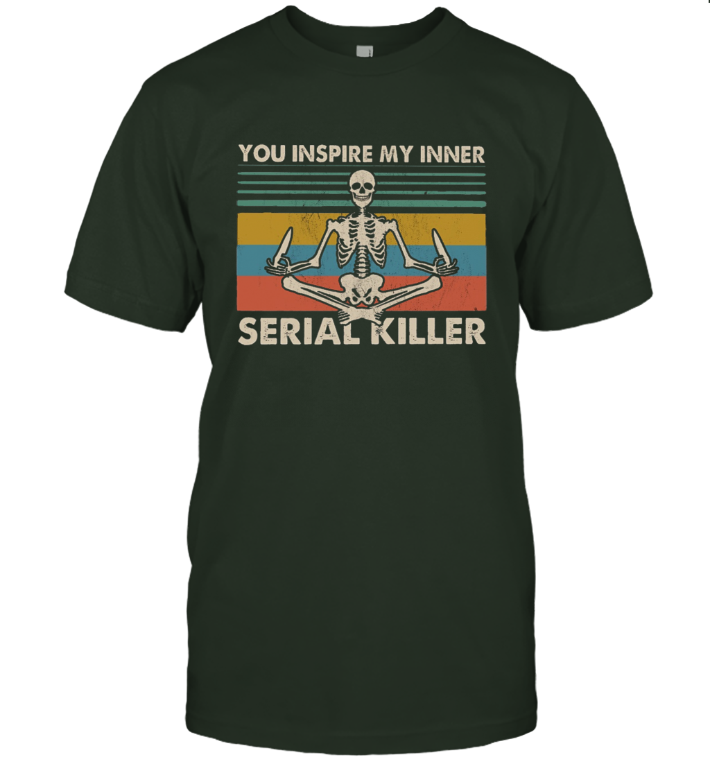 You Inspire My Inner Serial Killer Shirt Sarcastic Funny Employee Boss Coworker T-Shirt