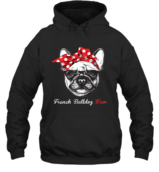 Funny French Bulldog Mom Hoodie Mother's day gift for Dog Lover Owner