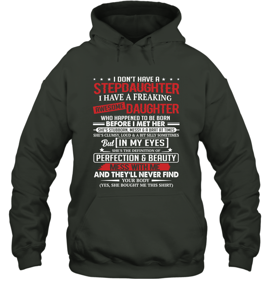 I Dont Have A Step Daughter I Have Awesome Daughter Cool Dad Hoodie T-Shirt Gift