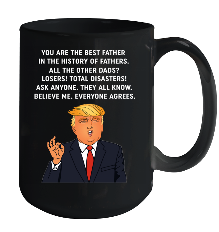 Funny Great Dad Donald Trump Father's Day Coffee Mug 15oz