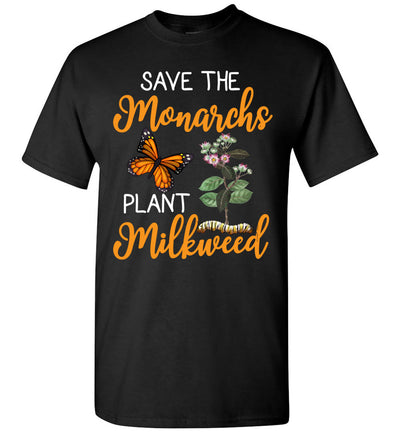 2023 Above Good Tee Save The Monarchs Plant Some Milkweed Monarch Butterfly Lover