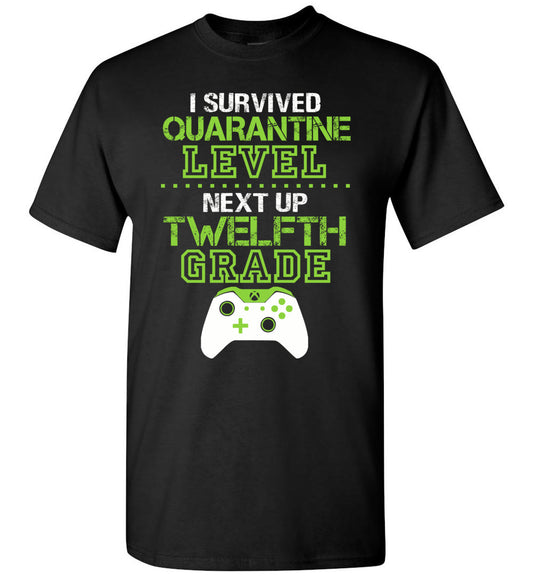 I Survived Quarantine Level Next Up Twelfth Grade Unisex T-Shirt