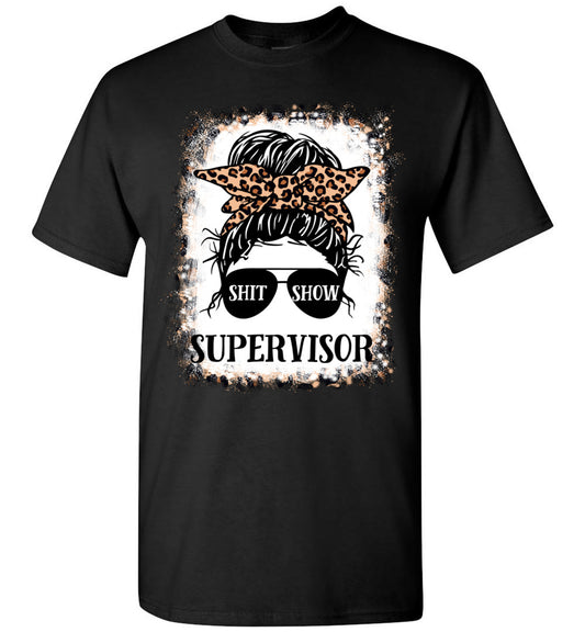 2023 Shit Show Supervisor Casual Messy Bun Bleached Funny Shitshow Unisex Shirt Gift Women Men