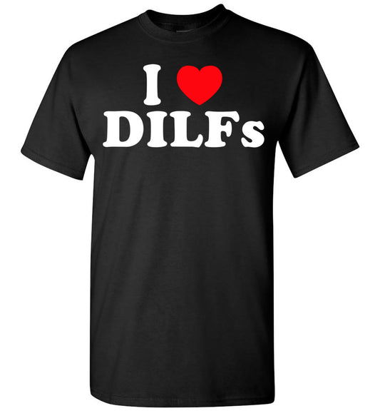 2023 Funny I Love Dilfs I Heart Dilfs Unisex Tee Shirt Gift Women Men