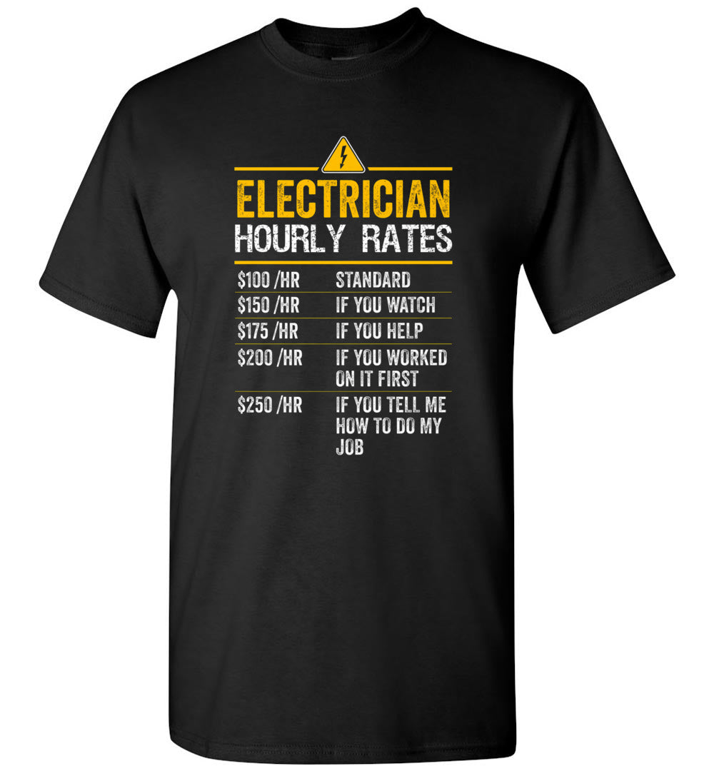 Funny Electrician Hourly Rates Lineman Gift for Electricians Unisex Shirt Gift Women Men