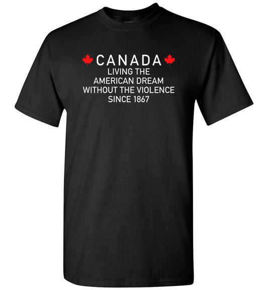 Lunar Zone Canada Living The American Dream Without The Violence Since Unisex Shirt Gift Men Women
