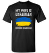 Lunar Zone My Wife is Ukrainian Ukraine Pride Flag Heritage Roots Proud Unisex Shirt Gift Women Men