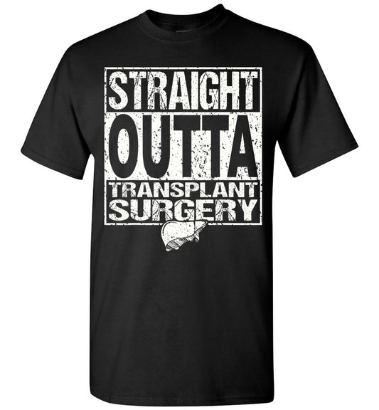 2023 Straight Outta Liver Organ Transplant Surgery Unisex Shirt Gift Women Men