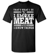 2022 Funny Pitmaster I Smoke Meat BBQ Smoker Grill Gift Unisex Shirt Gift Women Men