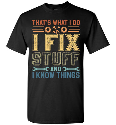 2023 That's What I Do I Fix Stuff and I Know Things Funny Electrician Mechanic Handyman Unisex Shirt
