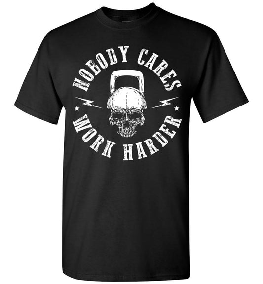 2023 Nobody Cares Work Harder Skull Kettlebell Fit Workout Gym Shirt Gift Women Men