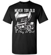2022 Sprint Car Dirt Track Racing Never Too Old to Play in Dirt Unisex Shirt Gift Women Men