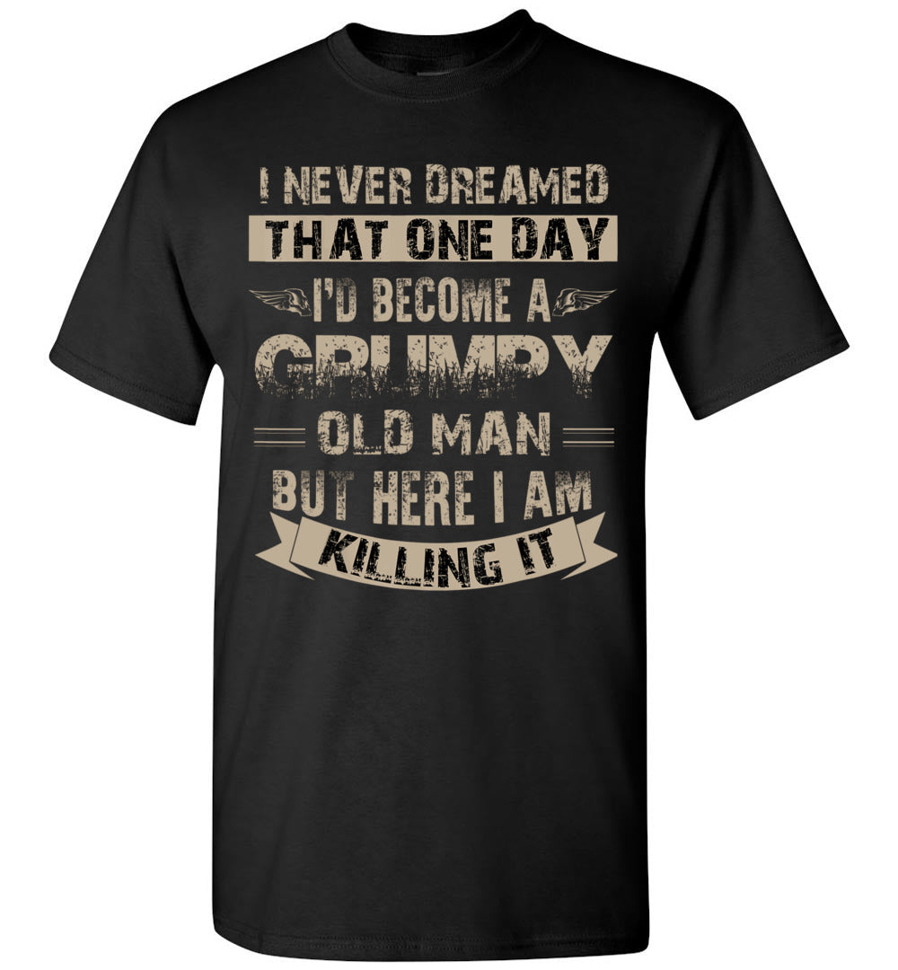 I'd Become A Grumpy Old Man