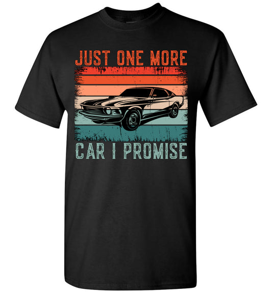 2023 Funny Vintage Just One More Car I Promise Cars Lovers Car Guy Unisex Shirt Gift Women Men