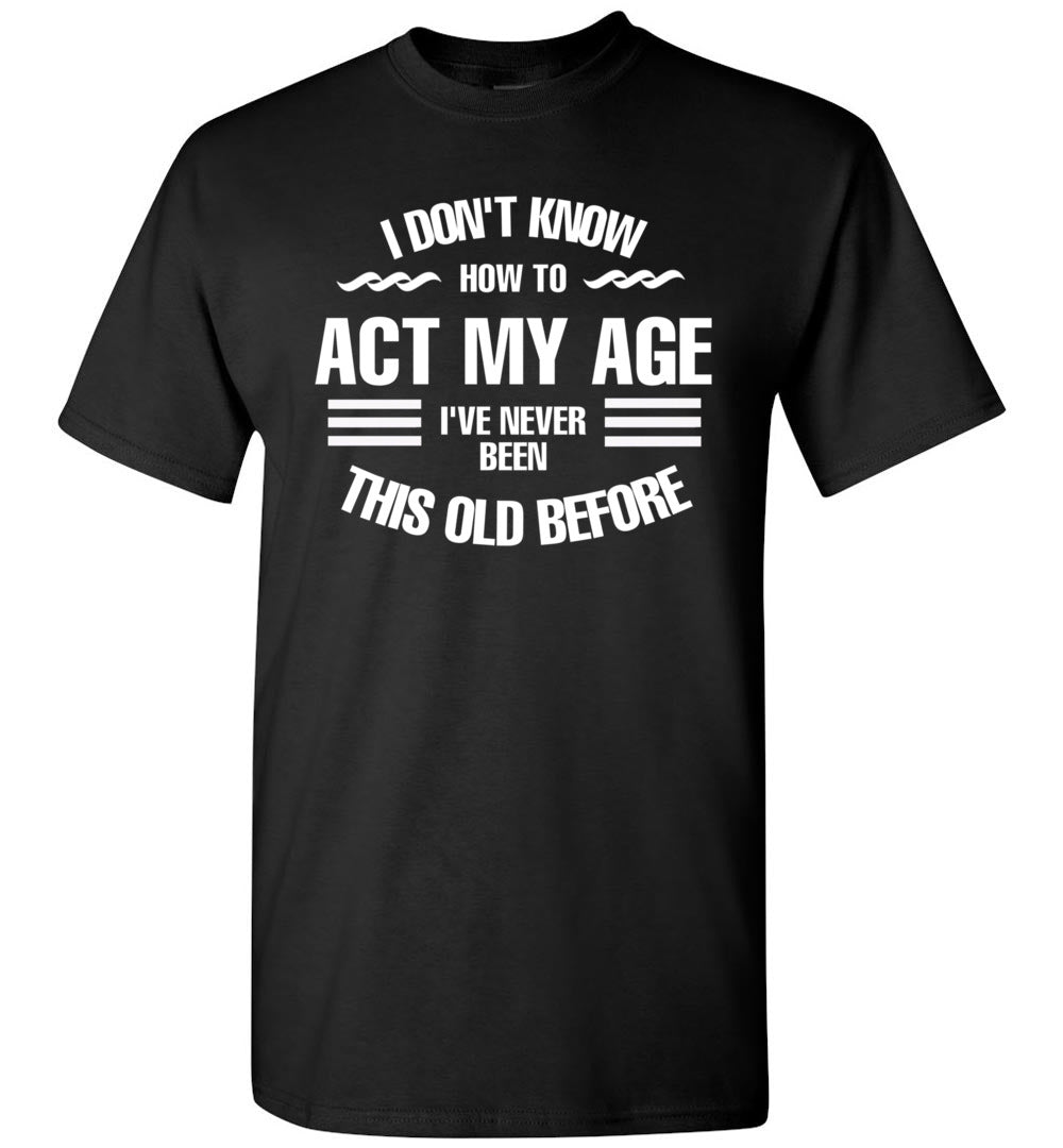 I Don't Know How to Act My Age