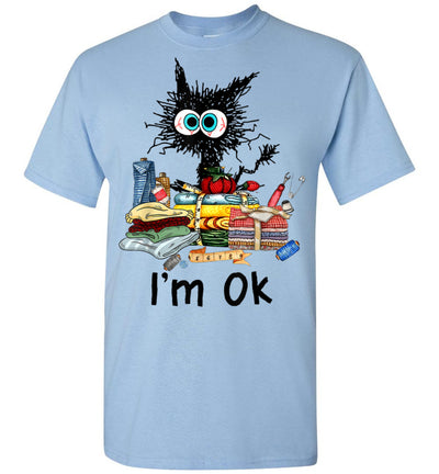 2023 Cats I'm Ok Funny Quilting Love Cat Lover Owner Sewing Its Fine Unisex Shirt Gift Women Men