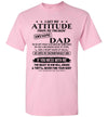 I Get My Attitude from My Freaking Awesome Dad Son Daughter Unisex Tee Shirt Gift Women Men
