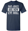 2022 Dad Jokes are How Eye Roll Funny Dad Gift, Daddy Pun Joke Unisex Shirt Gift Men Women