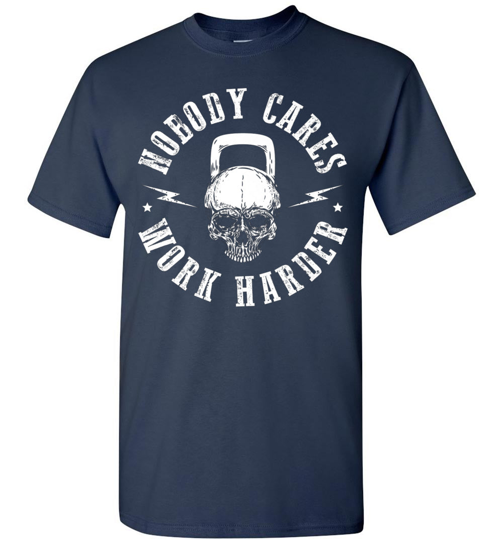 2023 Nobody Cares Work Harder Skull Kettlebell Fit Workout Gym Shirt Gift Women Men