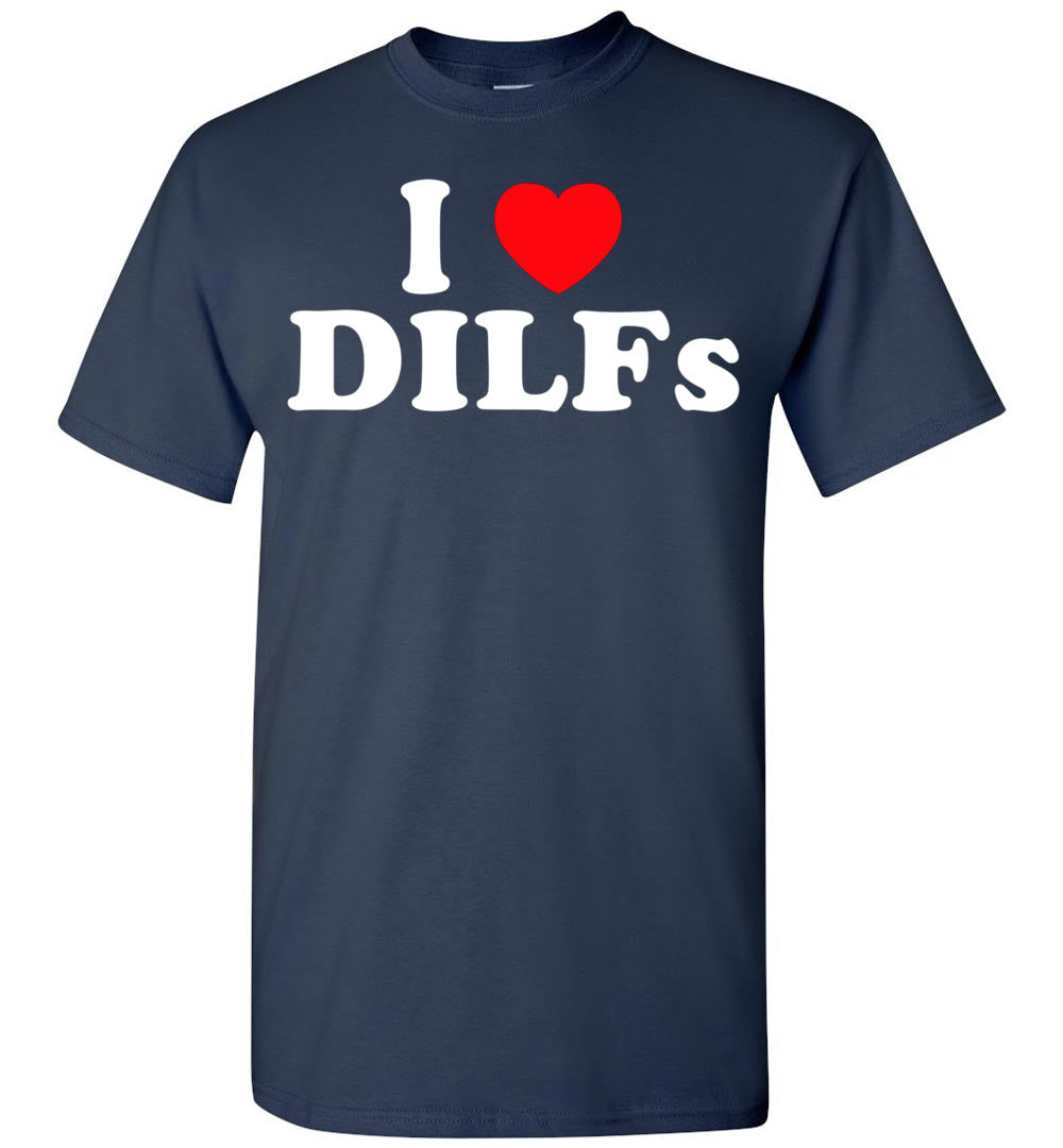 2023 Funny I Love Dilfs I Heart Dilfs Unisex Tee Shirt Gift Women Men