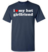 2023 Mens I Love My Hot Girlfriend I Heart My Hot Girlfriend Unisex Shirt Gift Women Men