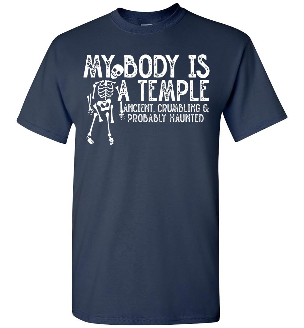 2023 My Body is A Temple Ancient, Crumbling Probably Haunted Unisex Shirt Gift Women Men