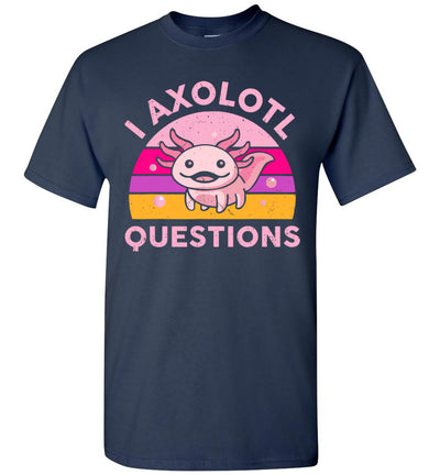 2023 Funny I Axolotl Questions Cute Unisex Kids Shirt Gift Boy Girl