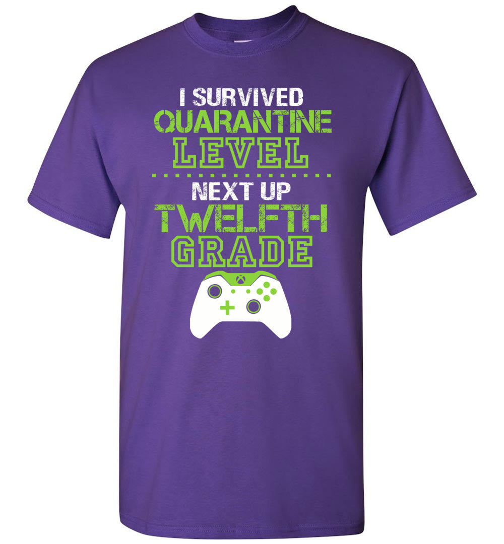 I Survived Quarantine Level Next Up Twelfth Grade Unisex T-Shirt