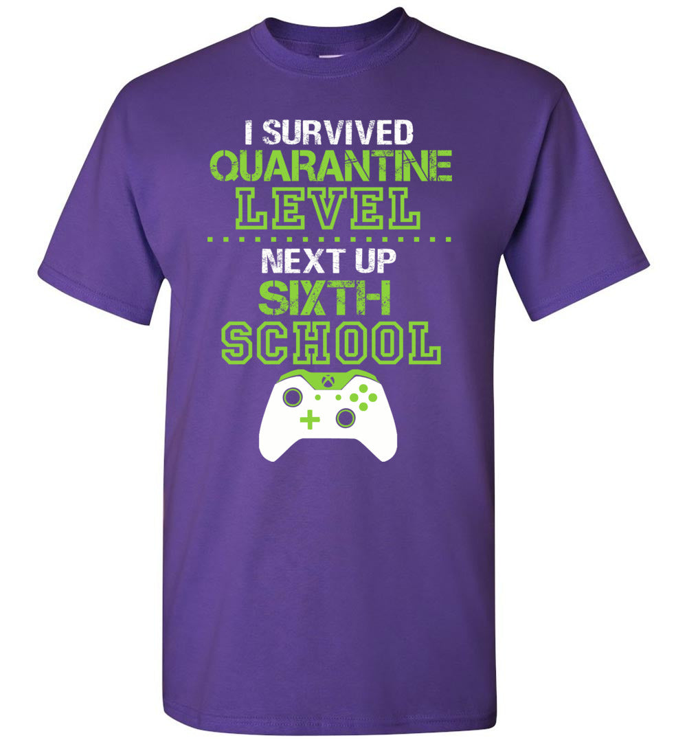 I Survived Quarantine Level Next Up Sixth Grade Unisex Shirt