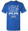 Big Brother Est 2022 Shirt I Leveled Up to Big Brother Again Unisex Shirt Gift Boys
