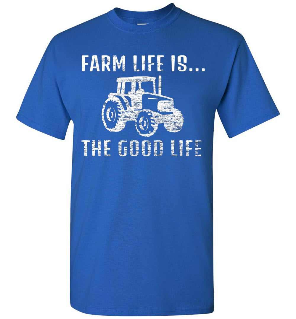 2023 Funny Farm Life is The Good Life Tractor Farming Lover Funny Farmer (3) Unisex Shirt Gift Women