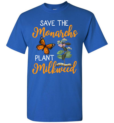 2023 Above Good Tee Save The Monarchs Plant Some Milkweed Monarch Butterfly Lover