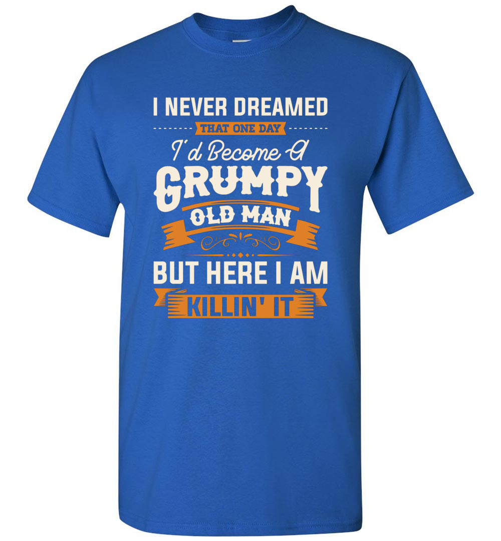 Lunar Zone Mens I Never Dreamed That I'd Become A Grumpy Old Man Grandpa Unisex Shirt Gift Men Women