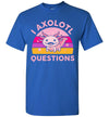 2023 Funny I Axolotl Questions Cute Unisex Kids Shirt Gift Boy Girl