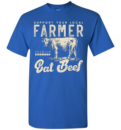 2022 Support Your Local Beef Cow Farmer Small Farm Farming Unisex Shirt Gift Women Men