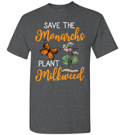 2023 Above Good Tee Save The Monarchs Plant Some Milkweed Monarch Butterfly Lover